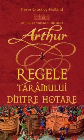 Kevin Crosley-Holland: Regele Tărâmului dintre Hotare