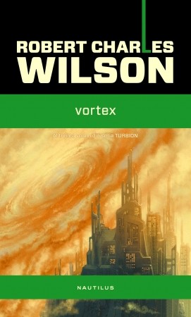 Robert Charles Wilson: Vortex